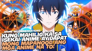 Top 5 BAGONG ISEKAI ANIME NA ANG MAIN CHARACTER AY OVERPOWER AT DAPAT MONG MAPANOOD!