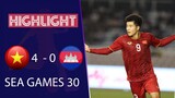 Highlights | Việt Nam - Campuchia | Đè bẹp U22 Campuchia 4-0 | Thẳng tiến CK Sea Games 30