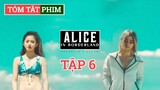 Tóm Tắt Phim ÂM MƯU TRỘM CẮP 🔴 Alice In Borderland Tập 6 | Thế Giới Không Lối Thoát 2020