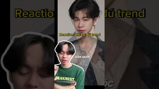 Cười mệt khi reaction lại trend nếu tôi là người nước ngoài