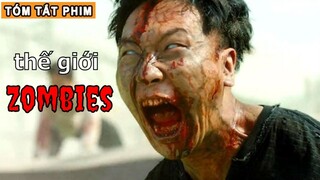 [Review Phim] Virus bí ẩn biến cả thế giới thành Zombies | Review Tóm Tắt Phim Zombie kinh dị