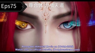 Renegade Immortal Eps 75 Sub Bagus 1080p