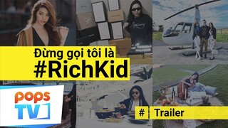 Trailer Khám phá nhà triệu USD của Richkid Ngọc Thanh Tâm | Đừng Gọi Tôi Là Richkid Tập 1