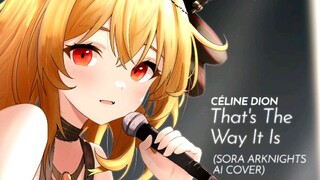 Céline Dion - That's The Way It Is (Sora Arknights AI Cover)