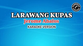 Larawang Kupas (Karaoke) - Jerome Abalos