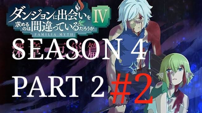 Danmachi season 4 part 2 episode 2 sub indo