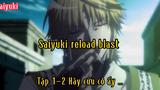 Saiyuki reload blast_Tập 1 P2 Hãy cứu cô ấy…