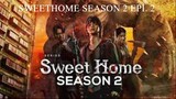 Sweet Home Season 2 Epi. 2