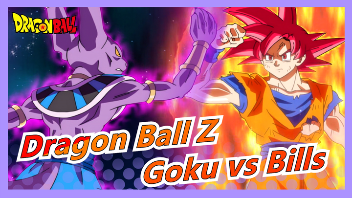[Dragon Ball Z] Pertarungan Antar Dewa, Goku vs Bills