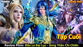 [Review Phim] Đấu La Đại Lục Movie - Song Thần Chi Chiến | Đường Tam Bị Đánh Hội Đồng Và Cái Kết