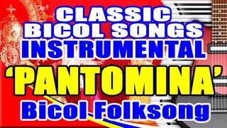 CLASSIC BICOL PANTOMINA (INSTRUMENTAL) | BICOL FOLKSONG | CLASSIC SONG