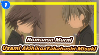 [Romansa Murni]Usami AkihikoxTakahashi Misaki|Sayangnya, bukan kamu_1