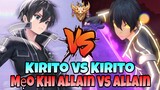 TOP Allain | Kirito v1 Vs Kirito v2 Mẹo Khi 2 Allain Đối Đầu Với Nhau✓