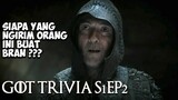Game of Thrones Indonesia Trivia - Season 1 Episode 2