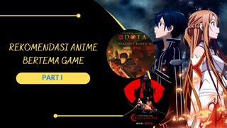 Rekomendasi Anime Bertema Game (Part 1)