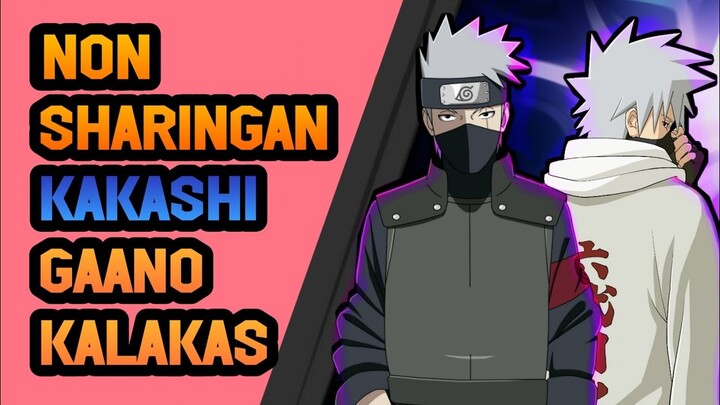 NON Sharingan Hatake Kakashi | Gaano kalakas | Boruto Tagalog Review