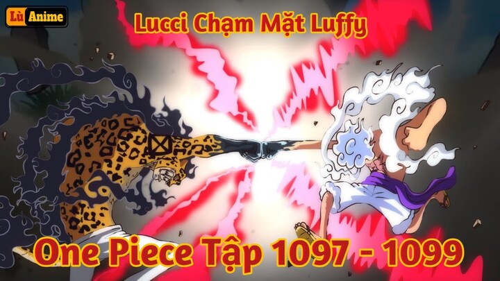 [Lù Rì Viu] One Piece Tập 1097 - 1099  Báo Lucci Chạm Mặt Luffy ||Review one piece ||Review anime