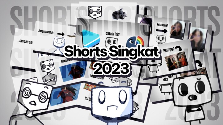 Semua Shorts Singkat di Tahun 2023. (follow yuk)