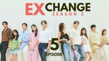 EXchange Season 2 (2022) Episode 5