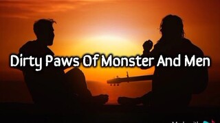 Dirty paws of monster And Men