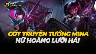 Cốt truyện Tướng: Mina - NỮ HOÀNG LƯỠI HÁI | Box Liên Quân