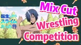 [Slime]Mix Cut |  Wrestling Competition