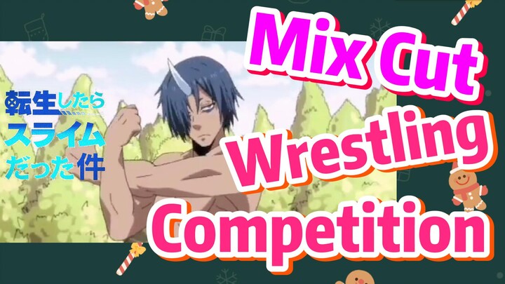 [Slime]Mix Cut |  Wrestling Competition