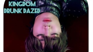 KINGDOM - DRUNK-DAZED FMV