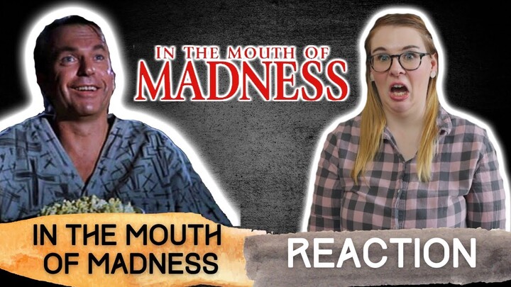 IN THE MOUTH OF MADNESS (1994) REACTION VIDEO! FIRST TIME WATCHING!