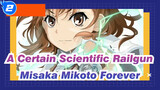 [A Certain Scientific Railgun/AMV] Misaka Mikoto Forever_2