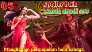 Batle Through The Heavens Ranah Abadi S30 Part 5 : Menghadapi Perampokan Bola Cahaya