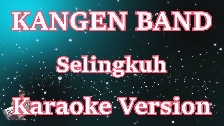 Kangen Band - Selingkuh [Karaoke Lirik] | CBerhibur