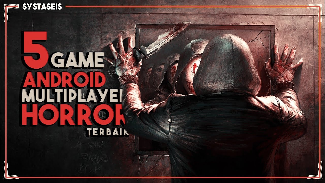 5 Game Multiplayer Horror Android Terbaik - Bilibili