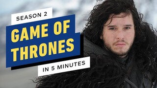 Game of Thrones Season 2 Story Recap in 5 Minutes