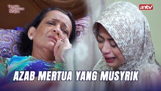 Astagfirullah Belum Sempat Bertaubat Nyawa Sudah Diambil | Wanita Perindu Surga ANTV Eps 16 (8/8)