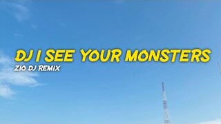 DJ I SEE YOUR MONSTERS || dj viral tiktok terbaru 2021 || Zio DJ Remix