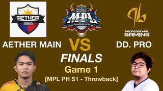 MPL PH Throwback: SEASON 1 Finals Game 1 [Aether Main vs DD. Pro Gaming]