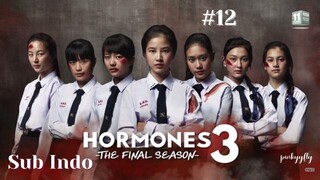 Hormones Season 3 Ep.12 Sub Indo