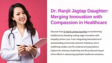 Dr. Ranjit Jagtap Daughter Merging Innovation with Compassion in Healthcare