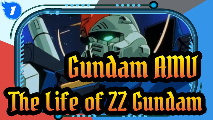 [Gundam AMV] The Life of ZZ Gundam_1
