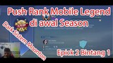 Dark Sistem Moontoon... Push Rank Mobile Legend di Awal Season - Epick 2 Bintang 1