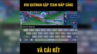 highlight liên quân p1 khi batman gặp map sáng và cái kết