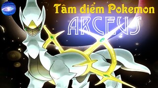 Tâm điểm Pokemon: Arceus - Vị thần sáng tạo thế giới - [Pokeverse]