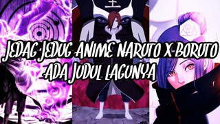 KUMPULAN JEDAG JEDUG ANIME NARUTO BORUTO TERBARU + ADA JUDUL LAGUNYA || VIRAL DI TIKTOK