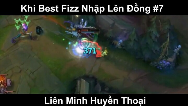 Khi Best Fizz Nhập Lên Đồng Phần 7