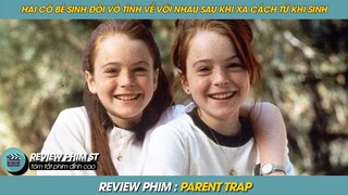 REVIEW PHIM ST | TÓM TẮT PHIM HAI CÔ BÉ SINH ĐÔI TÌM VỀ ĐƯỢC VỚI NHAU SAU KHI XA CÁCH TỪ KHI SINH