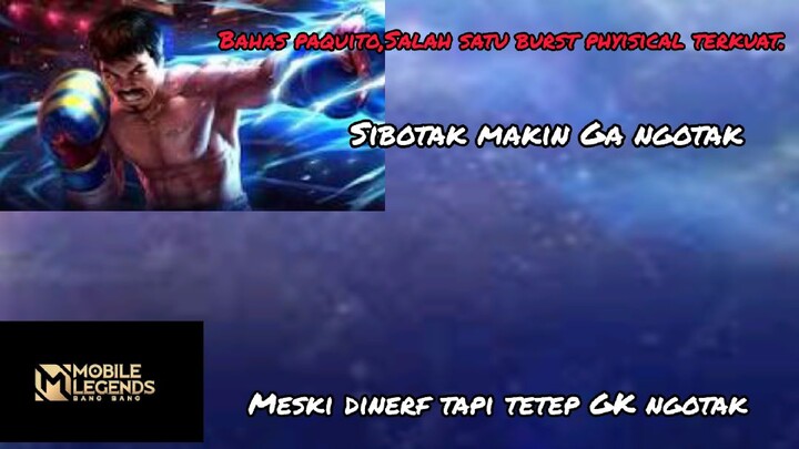 Bahas Hero Paquito,udah dinerf tetep masih gacor? #BahasBarengYuk #4 - Mobile Legend Indo.