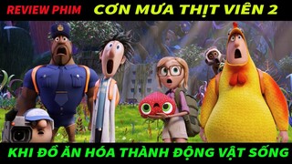 Khi động vật hóa thân từ thức ăn - REVIEW PHIM HOẠT HÌNH : CƠN MƯA THỊT VIÊN 2 || CAP REVIEW