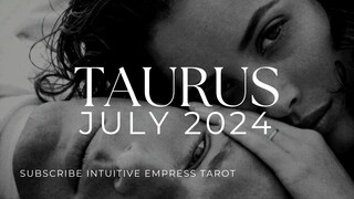 TAURUS- THEY ARE CONQUERING SOMETHING MASSIVE TO BE WITH YOU!! JULY 2024 LOVE TAROT READING