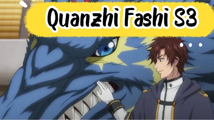 Quanzhi Fashi S3